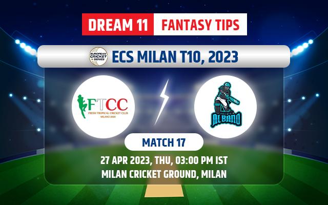 Fresh Tropical vs Albano Dream11 Team Today