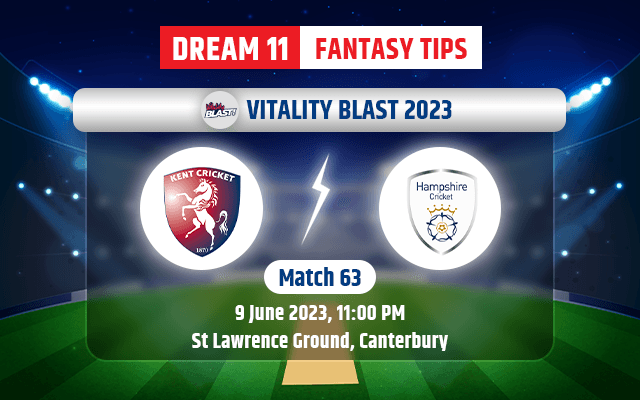 Kent vs Hampshire Dream11 Team Today