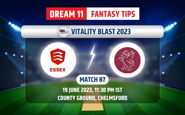 Essex vs Somerset Dream11 Team Today