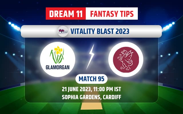 Glamorgan vs Somerset Dream11 Team Today