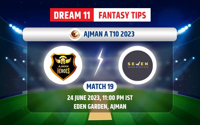 Ajman Heroes vs Seven Districts Dream11 Team Today