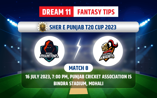 Royal Phantoms vs Agri King's Knights Dream11 Team Today