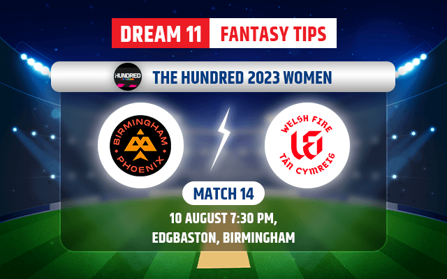 Birmingham Phoenix Women vs Welsh Fire Women Dream11 Team Today