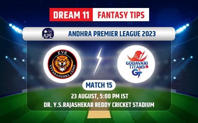 Uttarandhra Lions vs Godavari Titans Dream11 Prediction