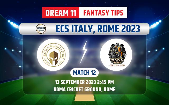 Roma Gladiatori vs Royal Roma Cricket Club Dream11 Team Today