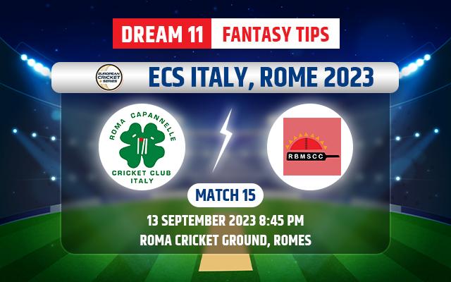 Roma Capannelle Cricket Club vs Rome Bangla Morning Sun Dream11 Team Today