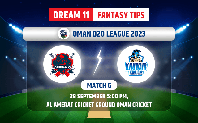 Azaiba XI vs Khuwair Warriors Dream11 Team Today