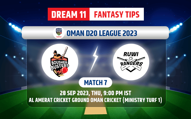 Bousher Busters vs Ruwi Rangers Dream11 Team Today