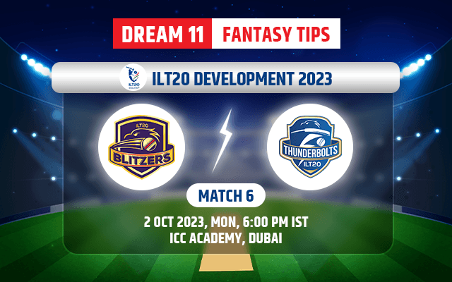 ILT20 Blitzers vs ILT20 Thunderbolts Dream11 Dream11 Team Today