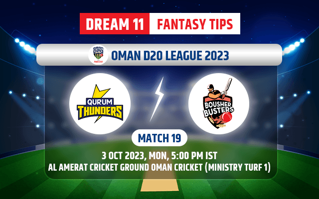 Qurum Thunders vs Bousher Busters Dream11 Team Today