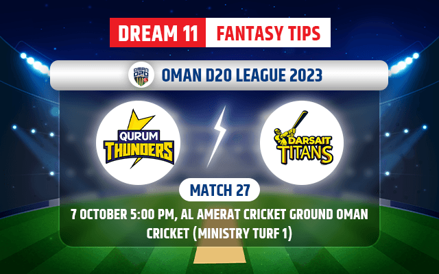 Qurum Thunders vs Darsait Titans Dream11 Team Today