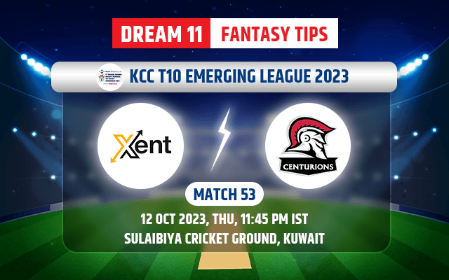 Xent vs Centurions United Dream11 Team Today