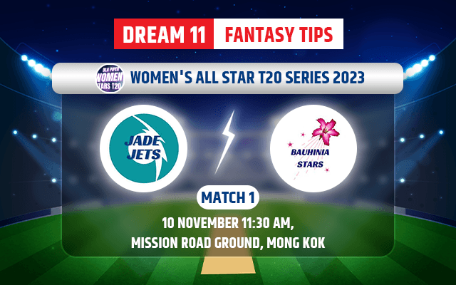 Jade Jets Women vs Bauhinia Stars Women Dream11 Team Today