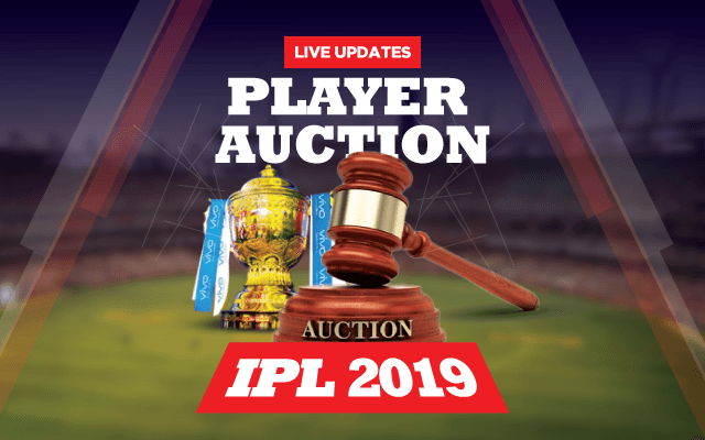 IPL 2019 Auction Live updates players sold price and squad details