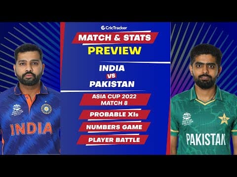 India vs Pakistan - Asia Cup 2022 Super 4 Stats, Predicted Playing XI and Previews