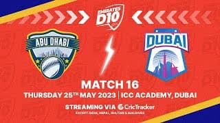 🔴 LIVE: Match 16 | Abu Dhabi vs Dubai | Emirates D10 2023