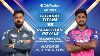 🔴IPL 2023 Live: Match 23, Gujarat Titans vs Rajasthan Royals - Pre-Match Analysis