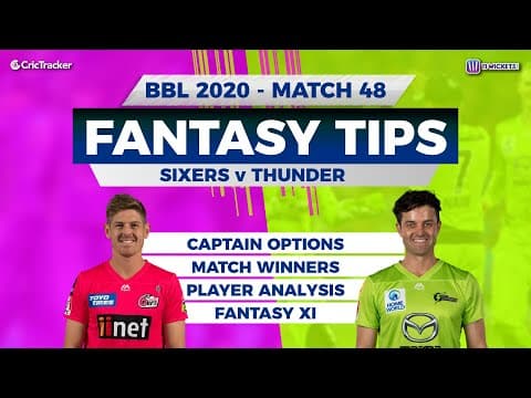 BBL, 48th Match, 11Wickets Team, Sydney Sixers vs Sydney Thunder, Full Team Analysis