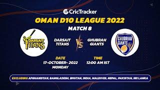 🔴 LIVE: Match 8 Darsait Titans vs Ghubrah Giants | Oman D10 League - 2022