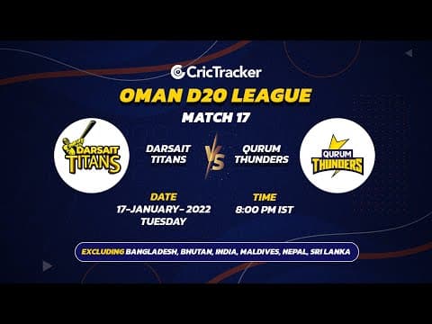 🔴 LIVE: MATCH 17 | Darsait Titans vs Qurum Thunders Oman D20 2023