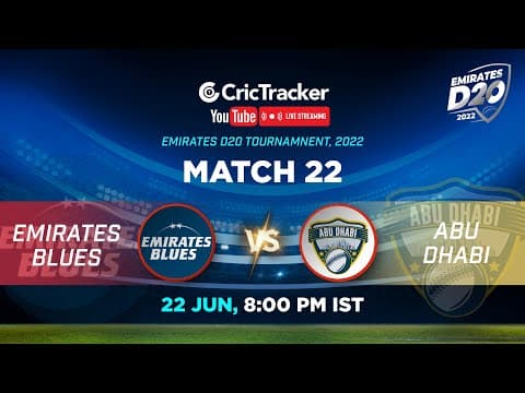 🔴 LIVE: Match 22 Emirates Blues vs Abu Dhabi Live Cricket | Emirates D20 | LIVE Streaming