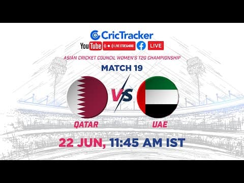 🔴 LIVE: Match 19 Qatar Women vs UAE Women Live Cricket | ACC Women's T20 Championship LIVE