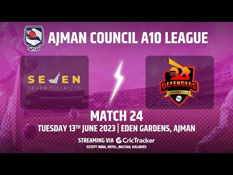 🔴 LIVE: Match 24 | Seven Districts vs Defenders CC | Ajman Council T10 League