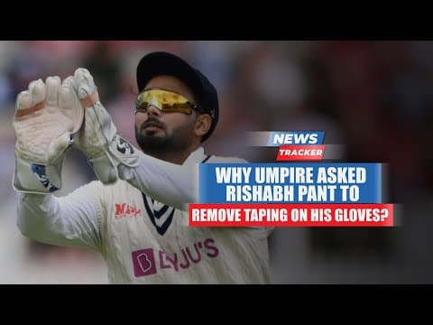 Here is Why Umpires Asked Rishabh Pant To Remove Tapings From His Gloves In The Second Test vs Eng