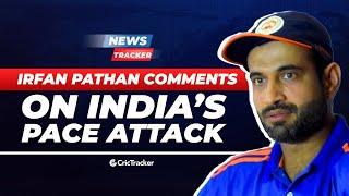 Australia To Tour Pakistan?, Irfan Pathan Revealed The Missing Link Of Indian Pace Attack