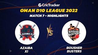 Highlights: Match 7 Azaiba XI vs Bousher Buster | Oman D10 League - 2022