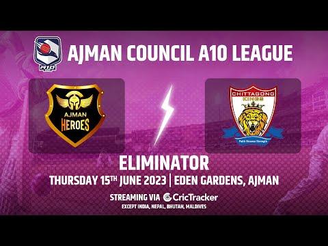 🔴 LIVE: Eliminator | Ajman Heroes vs Chittagong Kings | Ajman Council T10 League