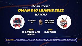 🔴 LIVE: Match 7 Azaiba XI vs Bousher Buster | Oman D10 League - 2022