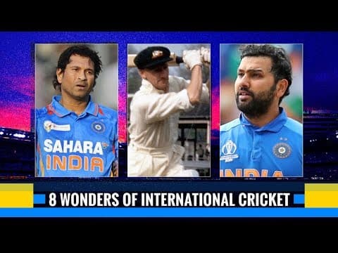 8 Wonders of International Cricket