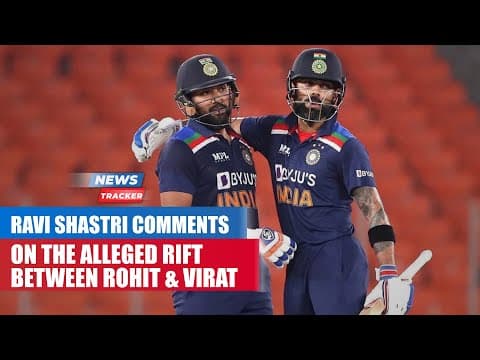 Indian Coach Ravi Shastri Reacts On The Alleged Rift Between Rohit Sharma And Virat Kohli