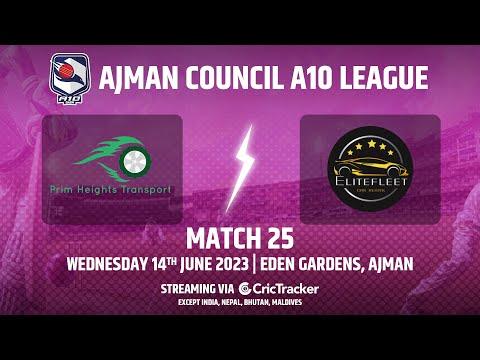 🔴 LIVE: Match 25 | Prime Height Transport vs Elite Fleet Car Rental | Ajman Council T10 League