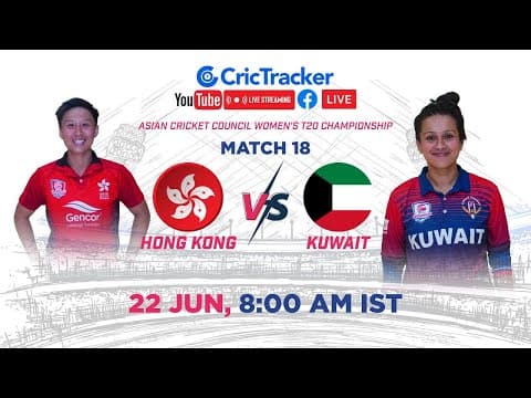 🔴 LIVE: Match 18 Hong Kong Women vs Kuwait Women Live Cricket | ACC Women's T20 Championship LIVE