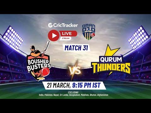 Oman D10 LIVE: Match 31 Bousher Busters vs Qurum Thunders Live Stream | Live Cricket Streaming