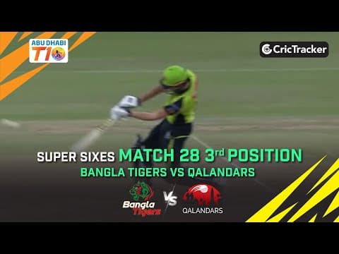 Bangla Tigers vs Qalandars | 3rd Position Playoff Super Sixes | Abu Dhabi T10 Season 3