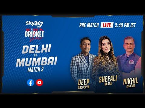 Not Just Cricket: Match 2 - Delhi vs Mumbai: Pre-Match Live Show