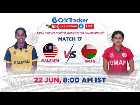 🔴 LIVE: Match 17 Malaysia Women vs Oman Women Live Cricket | ACC Women's T20 Championship LIVE