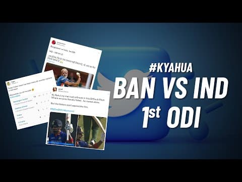 KYA HUA | Bangladesh vs India | Twitter Reactions | 1st ODI