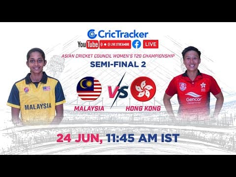 🔴 LIVE: Semi Final 2, Malaysia vs Hong Kong Live Cricket Stream | ACC Women's T20 Championship LIVE