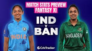 IND vs BAN | T20 | Match Preview and Stats | Fantasy 11 | Crictracker