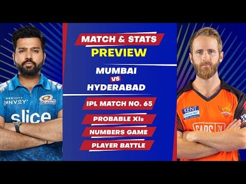 Mumbai Indians vs Sunrisers Hyderabad- 65th Match of IPL 2022, Predicted Playing XIs & Stats Preview