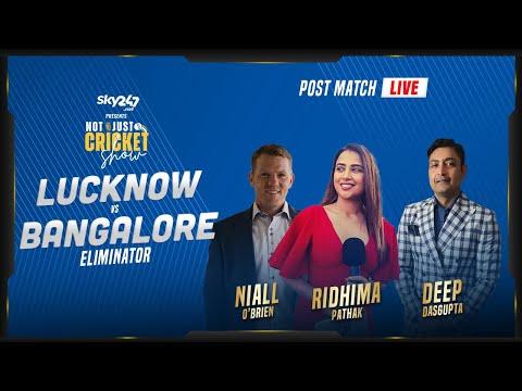 Indian T20 league, Eliminator, Lucknow vs Bangalore - Post-match live show 'Not Just Cricket'