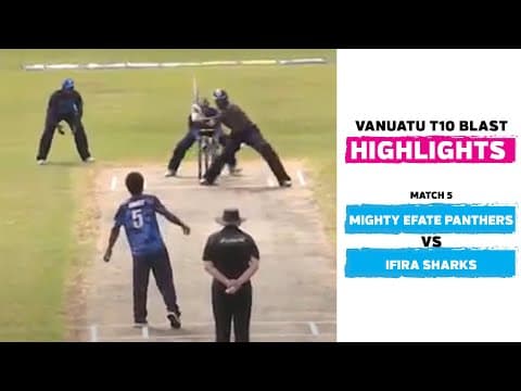 Vanuatu Blast T10 League 2020 |Match 5 | Mighty Efate Panthers vs Ifira Sharks highlights