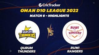 Highlights: Match 6 Qurum Thunders vs Ruwi Rangers | Oman D10 League - 2022