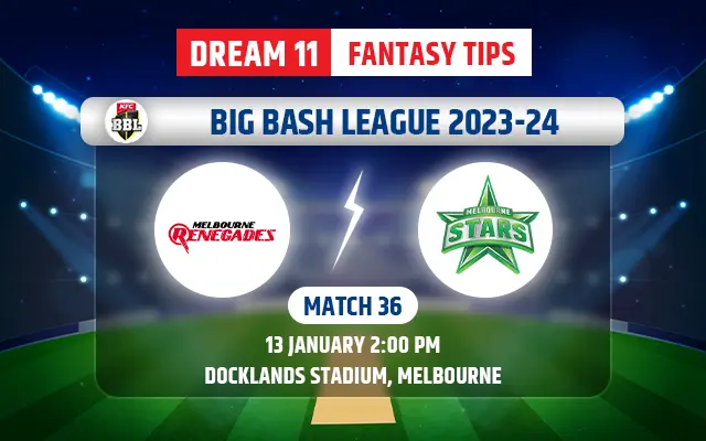 Melbourne Renegades vs Melbourne Stars Dream11 Team Today